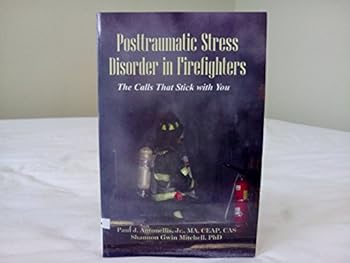Paperback Posttraumatic Stress Disorder in Firefighters: The Calls That Stick With You Book