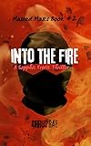 Into the Fire: A Sapphic Erotic Thriller (Masked Mascs)