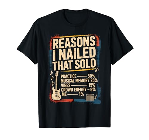 "Reasons I Nailed That Solo" Funny Guitarist Musician Singer T�V���c