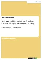 Business- und Finanzplan zur Gr�ndung einer unabh�ngigen Verm�gensberatung 366813717X Book Cover