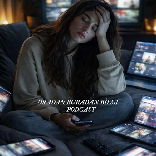 Neden Artık Hi&ccedil;bir Şey İzlemek İstemiyoruz?