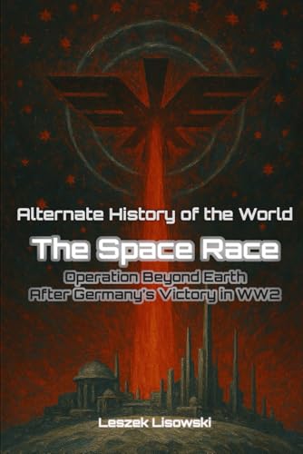 Alternate History of the World: The Space Race: Operation Beyond ...