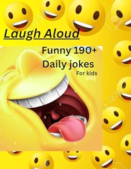Paperback Laugh Aloud - Get ready to Giggle ,Chuckle and LOL Funny 190+ Daily jokes for kids: Funny 190+ Daily jokes for kids,A premium quality book for kids . A 8.5x11 inches and pages of Humour Book