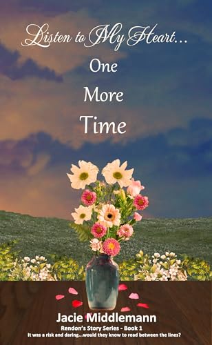 Listen to My Heart...One More Time - Book 1