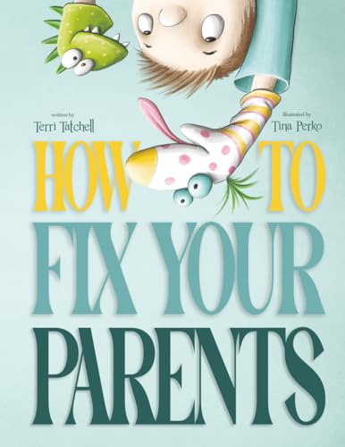 How To Fix Your Parents