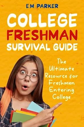 Amazon.com: College Freshman Survival Guide: The Ultimate Resource for
