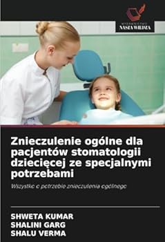 Paperback Znieczulenie ogólne dla pacjentów stomatologii dzieci&#281;cej ze specjalnymi potrzebami [Polish] Book