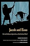 Jacob & Esau: On the Collective Symbolism of the Brother Motif
