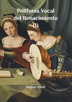 Paperback Polyphonies Vocales de la Renaissance (Spanish Edition) [Spanish] Book