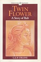 Twin Flower: A Story of Bali 0195885937 Book Cover