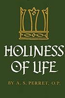 HOLINESS OF LIFE. Trsl., L.M. McCarthy B0007G5K3O Book Cover