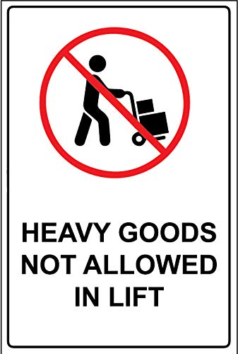 VVWV Heavy Goods Not Allowed in Lift Sign Sticker for Wall Printed Waterpoof Stickers Size L X H 20 x 30 CMS