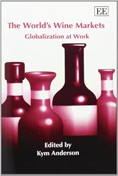 Paperback The World’s Wine Markets: Globalization at Work Book