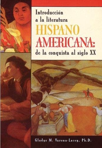 Hispano-Americana: Introduccion a LA Literatura De LA Conquista Al Siglo XX (Spanish Edition)      58226th Edition