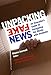 Unpacking Fake News: An Educator's Guide to Navigating the Media with Students