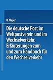  Die deutsche Post im Weltpostverein und im Wechselverkehr: Erläuterungen zum Weltposthandbuch und zum Handbuch für den Wechselverkehr