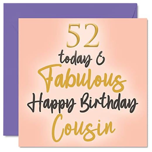 Fabulosas tarjetas de cumpleaños de 52 para primos – 52 Today & Fabulous – Tarjeta de feliz cumpleaños para primos de familiares, regalos de cumpleaños de primos, tarjetas de felicitación familiares