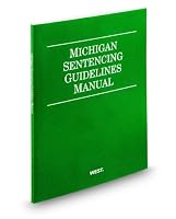 Michigan Sentencing Guidelines Manual, 2009 ed. 0314985409 Book Cover
