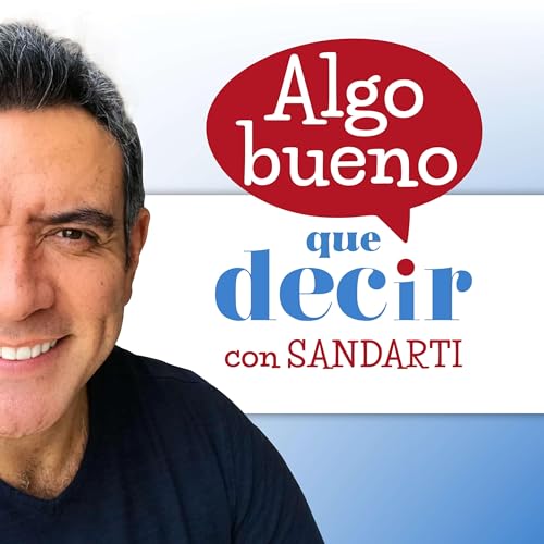 Couverture de Algo bueno que decir con Sandarti