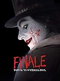フィナーレ “そいつ”が見えたら、終わり。(字幕版)