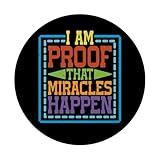 Zoom IMG-2 i am proof that miracles Zoom IMG-2 i am proof that miracles