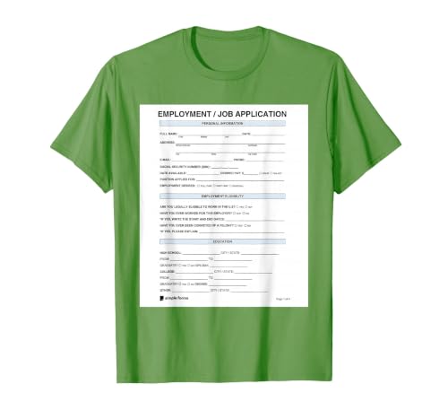 Job Application Form Joke for Employment Costume Women Men T-Shirt, Men, Grass Green, Small