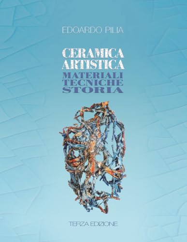 Ceramica Artistica: materiali tecniche storia