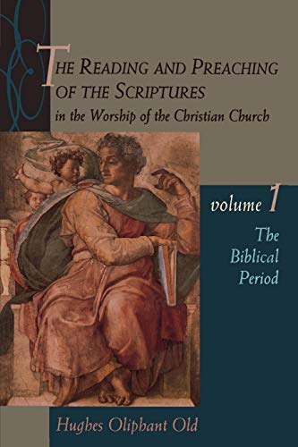 The Reading and Preaching of the Scriptures in the Worship of the Christian Church, Volume 1: The Bi Livre eBook France