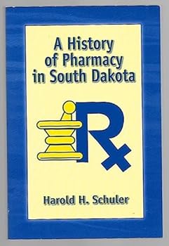 Paperback A History of Pharmacy in South Dakota Book