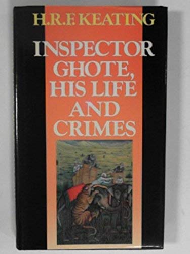 Inspector Ghote, his life and crimes 0091742323 Book Cover