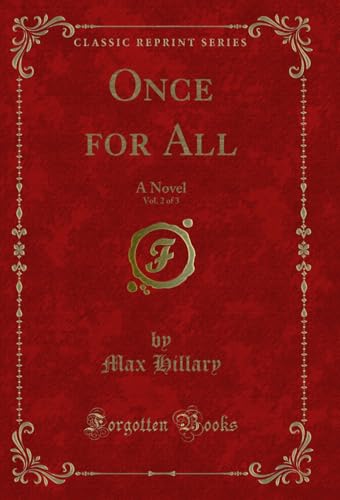 Once for All, Vol. 2 of 3: A Novel (Classic Reprint)