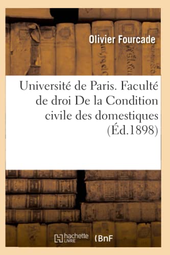 Faculté de Droit. de la Condition Civile Des Domestiques (Sciences Sociales) (French Edition)