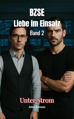 BZSE: Liebe im Einsatz Band 2: Unter Strom (German Edition)