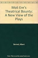 Moliere's Theatrical Bounty: A New View of the Plays 0809315505 Book Cover