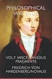  PHILOSOPHICAL WRITINGS: VOL.7: MISCELLANEOUS FRAGMENTS