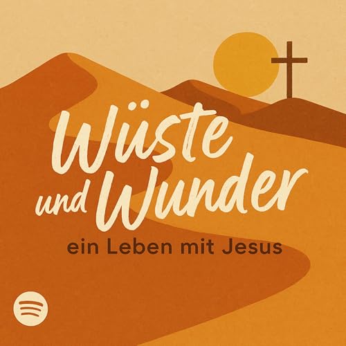 『Wüste und Wunder – New Age ausgetauscht gegen Nachfolge: Wild, uncut & echt, ein Leben mit Jesus』のカバーアート