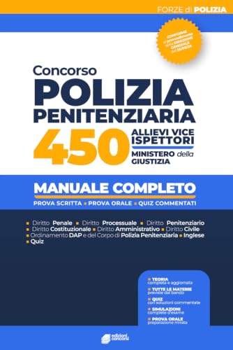 Concorso Polizia Penitenziaria 450 Allievi Vice Ispettori: Manuale completo per la prova scritta e orale con quiz commentati