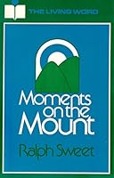 Moments on the Mount (The Living Word Series) B000HKFKBM Book Cover