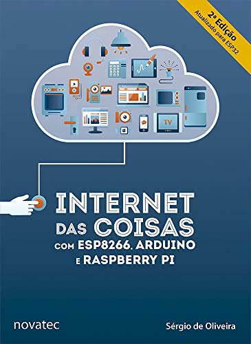 Internet das Coisas com ESP8266, Arduino e Raspberry Pi
