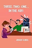  THREE, TWO, ONE... IN THE AIR! (English Edition)