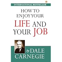 How To Enjoy Your Life And Your Job
