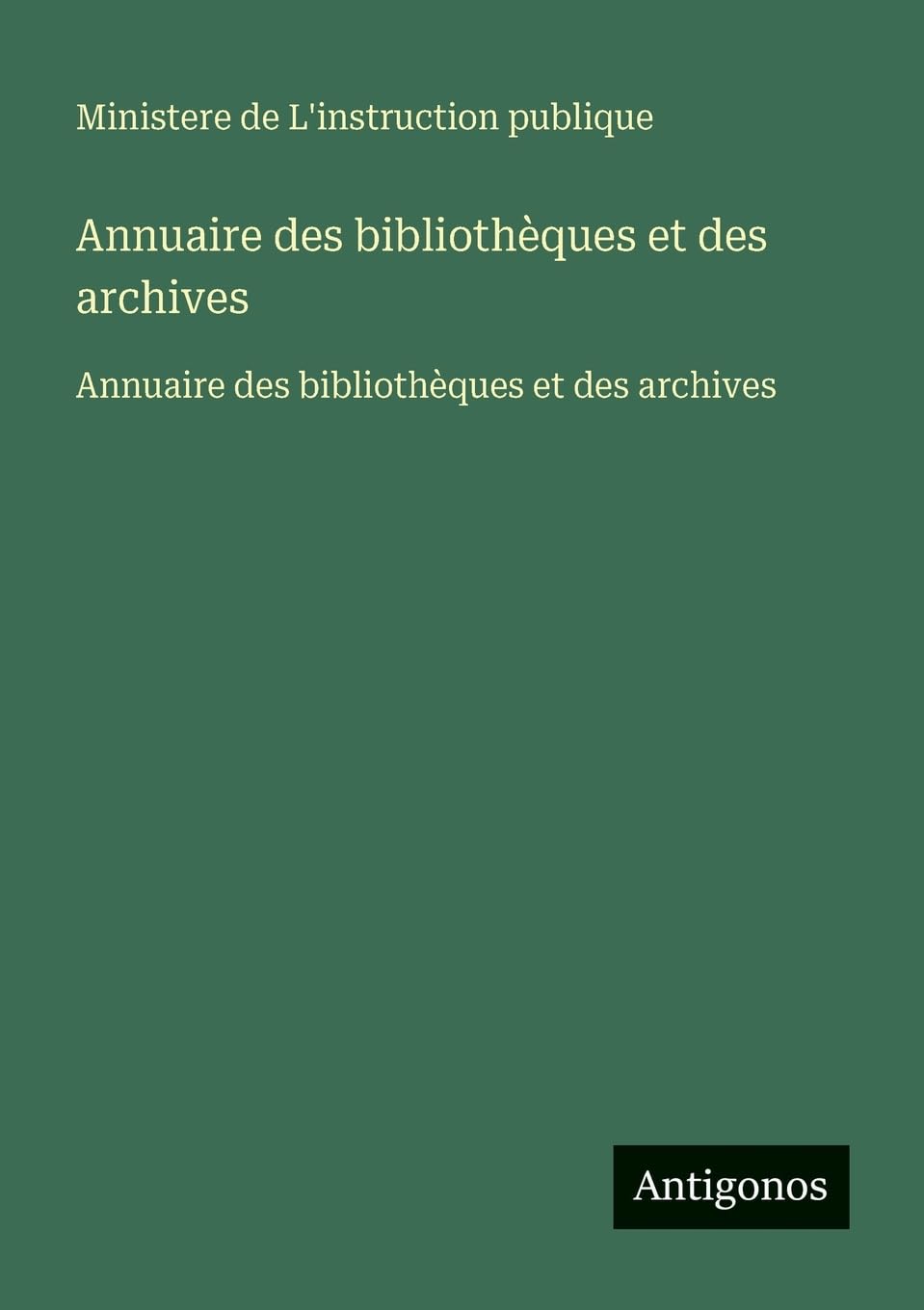 Annuaire des bibliothèques et des archives: Annuaire des bibliothèques et des archives