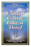 I Shall Come Like a Thief 1520793006 Book Cover