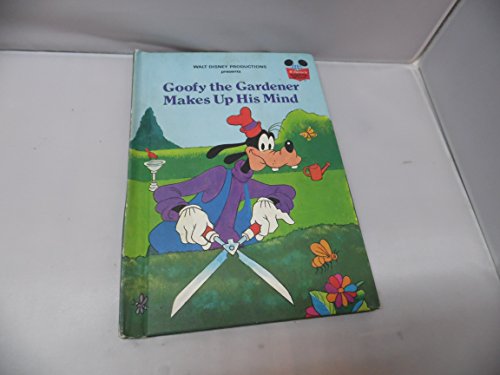 Goofy the Gardener Makes Up His Mind (Disney's ... 0394845366 Book Cover