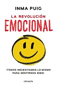 Paperback La revolución emocional: ¡Todos necesitamos lo mismo para sentirnos bien! [Spanish] Book