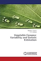 Vegetable Cowpea: Variability and Genetic Estimation 3659107646 Book Cover