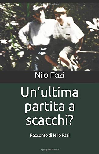 Un'ultima partita a scacchi?