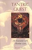 (Tantric Quest: An Encounter with Absolute Love) By Daniel Odier (Author) Paperback on (Apr , 2000)