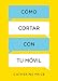 Produktbild Cómo cortar con tu móvil / How to Break Up with Your Smartphone (Crecimiento personal)