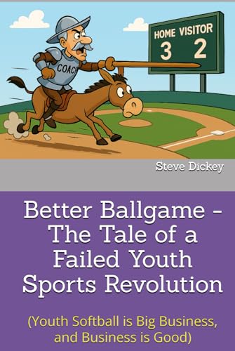Better Ballgame - The Tale of a Failed Youth Sports